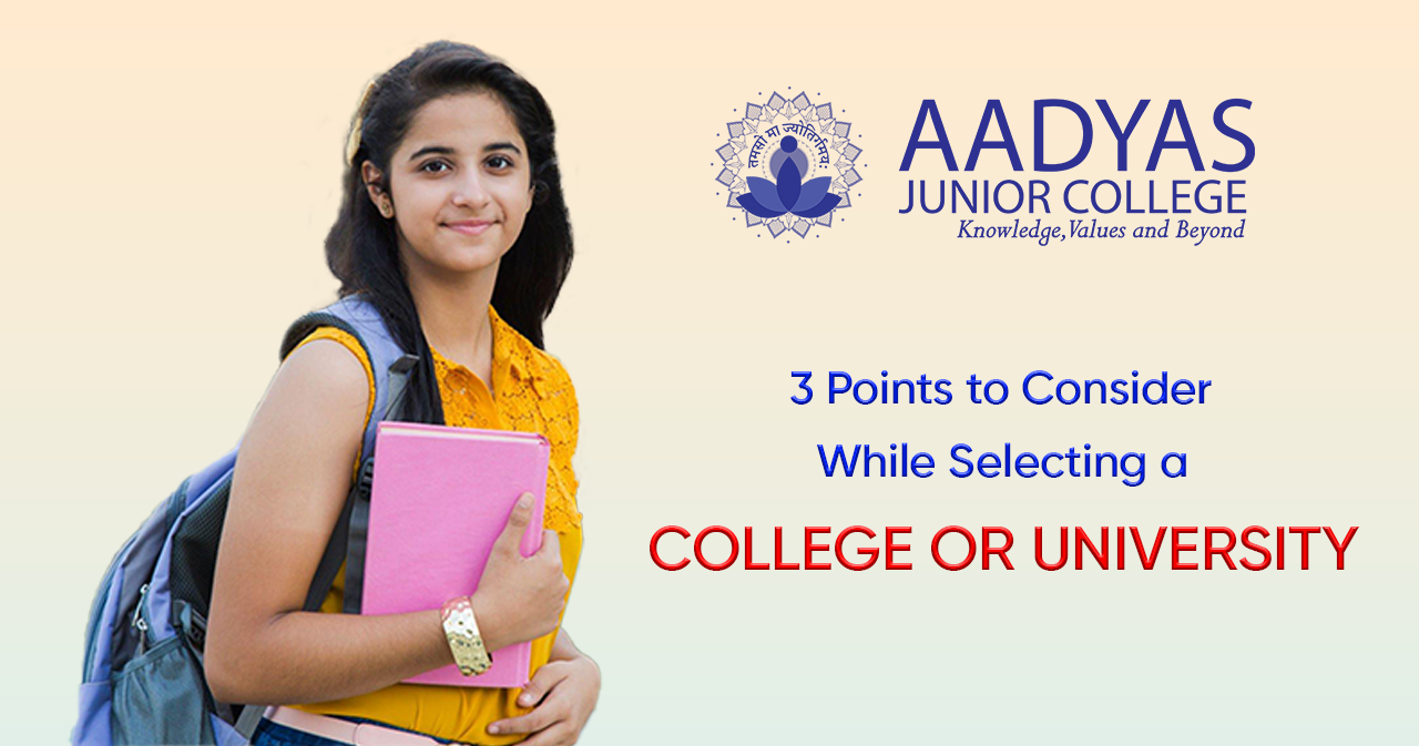Featured image for 3 POINTS TO CONSIDER WHILE SELECTING A COLLEGE OR UNIVERSITY